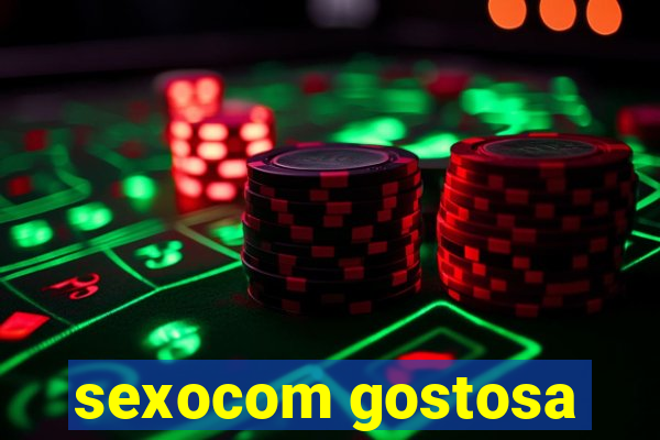 sexocom gostosa